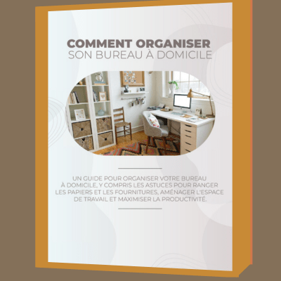 Ebook - Comment Organiser son Bureau - Rangement Élégance